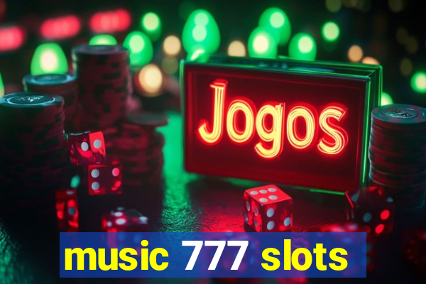 music 777 slots